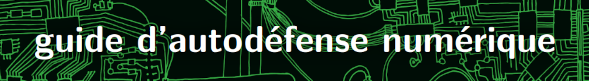 Guide d’Autodéfense Numérique